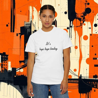 Bye Bye Baby Unisex Garment-Dyed T-Shirt, Fun Graphic Tee, Giants Fan Apparel, Casual Wear, Cute Statement Shirt, Summer Fashion