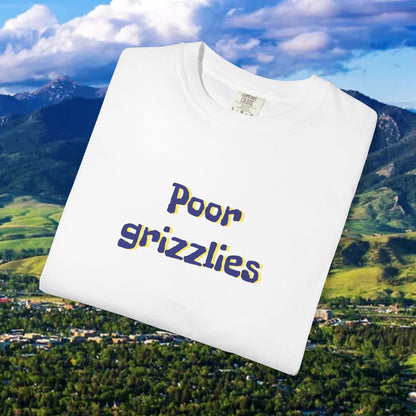 Poor grizzlies Garment-Dyed T-Shirt - Soft Casual Wear, Eco-Friendly Gift, Game Day Gear, Comfortable Tee