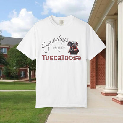 Saturdays in Tuscaloosa T-Shirt, Casual Tee, Dog Lover Gift, Weekend Wear, College Spirit Shirt, Unisex Apparel