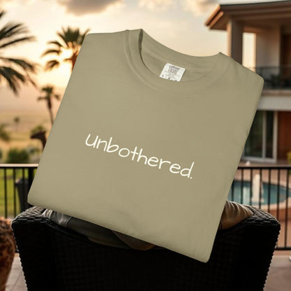 Unbothered Garment-Dyed T-Shirt, Relaxed Fit Tee, Casual Everyday Wear, Gift for Friends, Relaxation Apparel, Trendy Summer Top