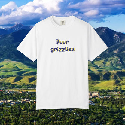 Poor grizzlies Garment-Dyed T-Shirt - Soft Casual Wear, Eco-Friendly Gift, Game Day Gear, Comfortable Tee