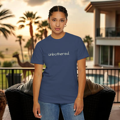 Unbothered Garment-Dyed T-Shirt, Relaxed Fit Tee, Casual Everyday Wear, Gift for Friends, Relaxation Apparel, Trendy Summer Top