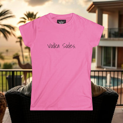 Vodka Sodes Women's Softstyle Tee | Casual Summer Shirt, Gift for Friends, Vacation Wear, Party Outfit, Funny Quote Tee