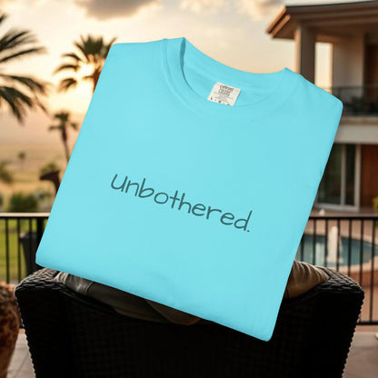 Unbothered Garment-Dyed T-Shirt, Relaxed Fit Tee, Casual Everyday Wear, Gift for Friends, Relaxation Apparel, Trendy Summer Top