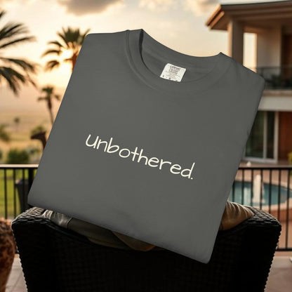 Unbothered Garment-Dyed T-Shirt, Relaxed Fit Tee, Casual Everyday Wear, Gift for Friends, Relaxation Apparel, Trendy Summer Top
