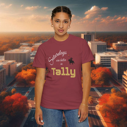 Saturday's Better in Tally Unisex T-Shirt - Casual Wear, College Football, Tailgate Shirt, Gift for Fans, Homecoming Apparel