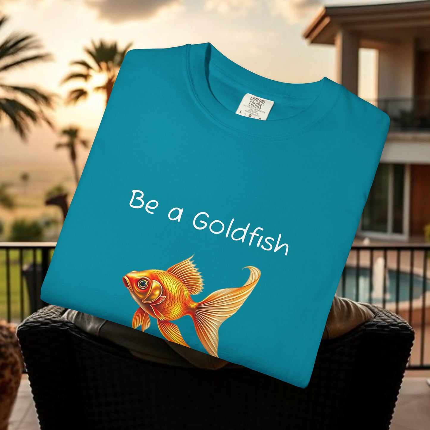 Be a Goldfish T-Shirt, Unisex Garment-Dyed Tee, Movie Reference Shirt, Casual Summer Shirt, Fun Gift for Athletes, Relaxed Fit Top