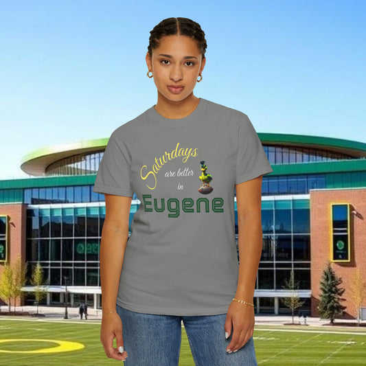 Eugene Saturdays T-Shirt | Unisex Garment-Dyed Tee for Gametime, College Spirit, Graduation, Tailgating, Oregon Fans