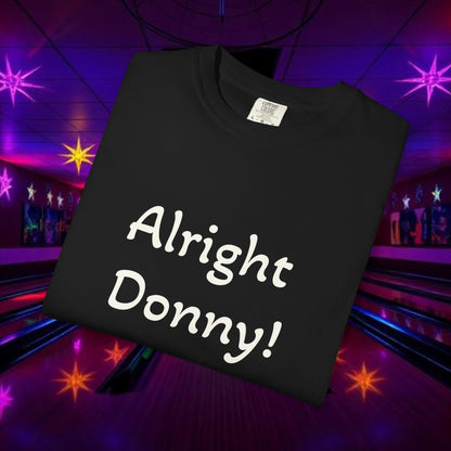 Vintage Garment-Dyed T‑Shirt — Minimal Retro Bowling Vibe, Lebowski Reference, Alright Donny
