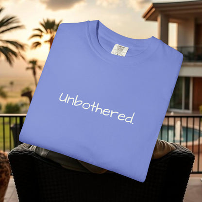 Unbothered Garment-Dyed T-Shirt, Relaxed Fit Tee, Casual Everyday Wear, Gift for Friends, Relaxation Apparel, Trendy Summer Top