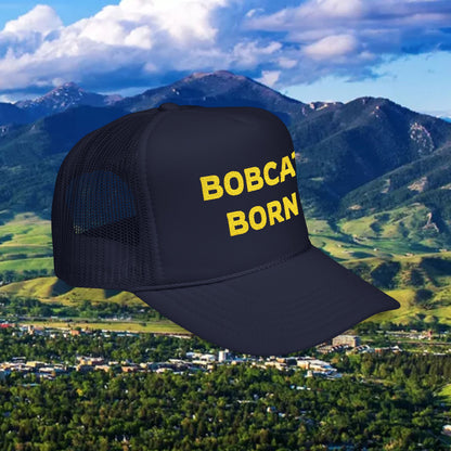 Bobcat Born Foam Trucker Hat, Casual Headwear, Outdoor Adventure Hat, Gift for Nature Lovers, Embroidered Cap