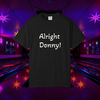 Vintage Garment-Dyed T‑Shirt — Minimal Retro Bowling Vibe, Lebowski Reference, Alright Donny