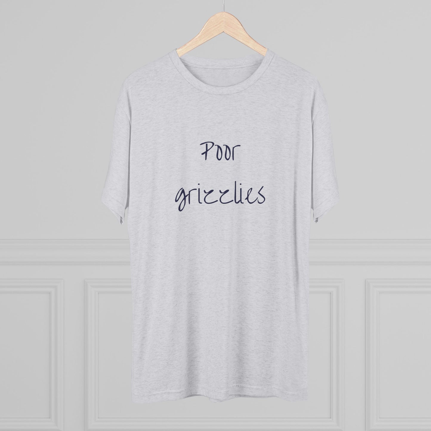 Poor Grizzlies Unisex Tri-Blend Crew Tee - 'Poor Grizzlies', Casual T-Shirt, Gift for Sports Fans, Eco-Friendly Apparel, Bobcat Fans