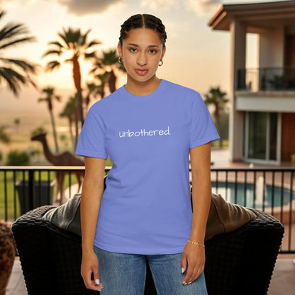 Unbothered Garment-Dyed T-Shirt, Relaxed Fit Tee, Casual Everyday Wear, Gift for Friends, Relaxation Apparel, Trendy Summer Top