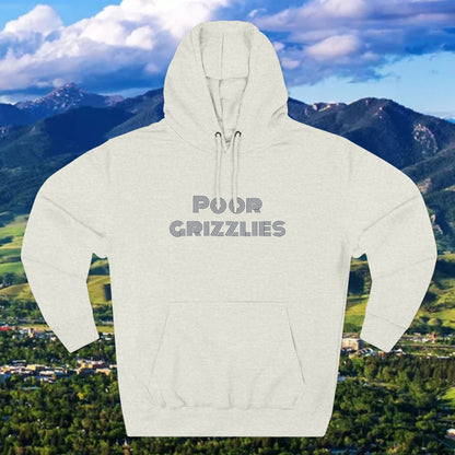 Poor Grizzlies Cozy Three-Panel Fleece Hoodie, Casual Wear, Gift for Bobcat Fans, Fall Essentials, Outdoor Adventures, Bobcat Tailgate Gear