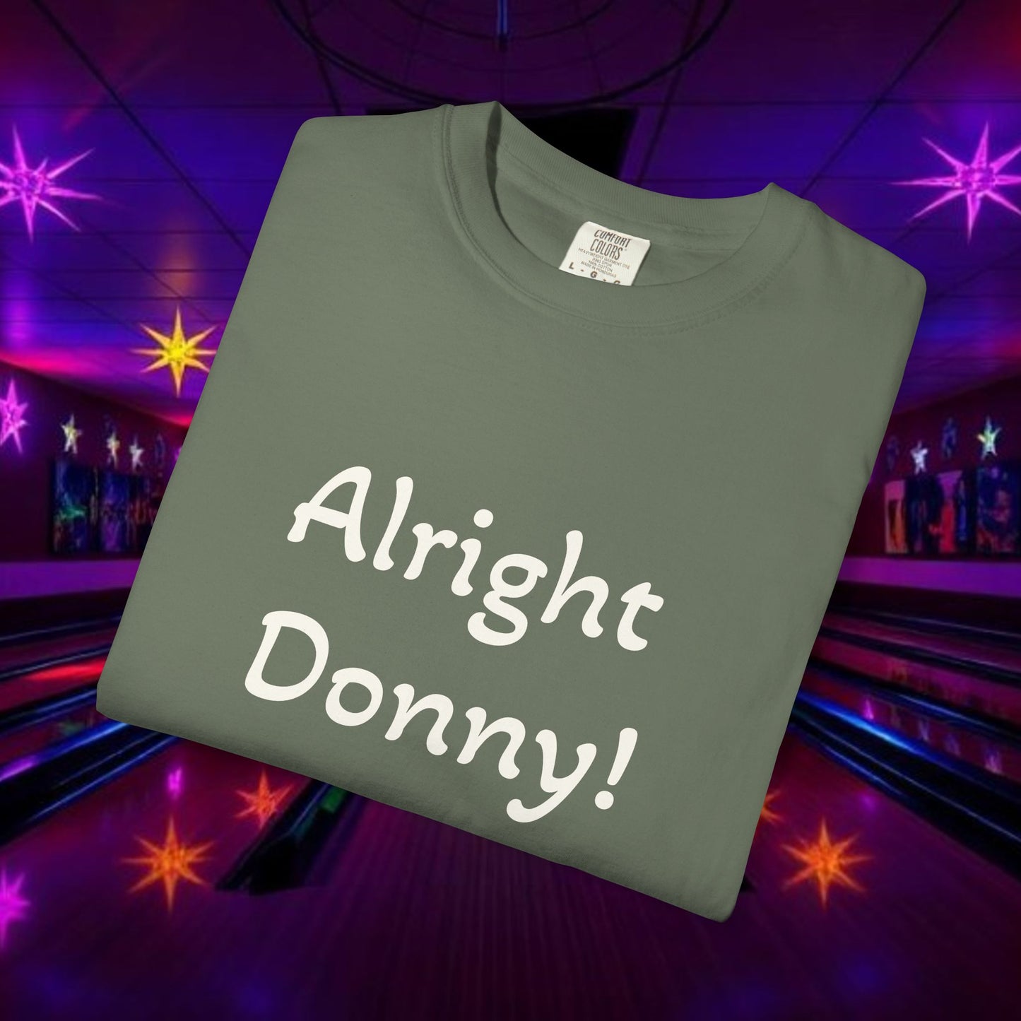 Vintage Garment-Dyed T‑Shirt — Minimal Retro Bowling Vibe, Lebowski Reference, Alright Donny