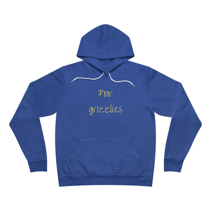 Poor Grizzlies Hoodie - Cozy Unisex Pullover, Perfect for Casual Wear, Gifts, Bobcat Fans, and Everyday Comfort