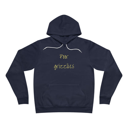 Poor Grizzlies Hoodie - Cozy Unisex Pullover, Perfect for Casual Wear, Gifts, Bobcat Fans, and Everyday Comfort
