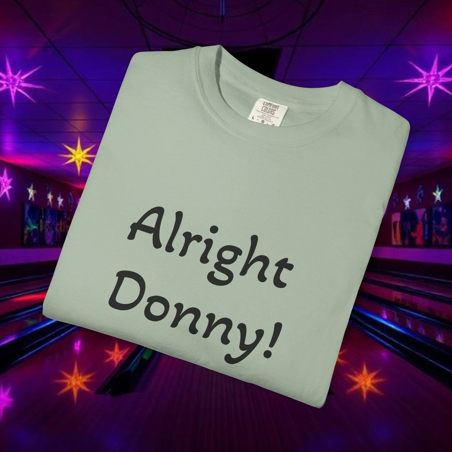 Vintage Garment-Dyed T‑Shirt — Minimal Retro Bowling Vibe, Lebowski Reference, Alright Donny