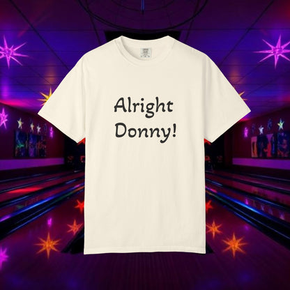 Vintage Garment-Dyed T‑Shirt — Minimal Retro Bowling Vibe, Lebowski Reference, Alright Donny
